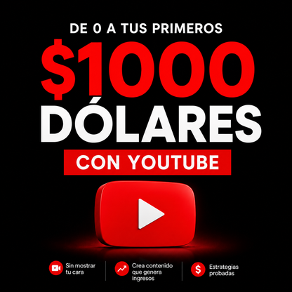 De 0 a tus primeros $1.000 en YouTube